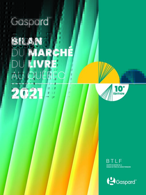 Title details for Bilan du marché du livre au Québec 2021 by Société de gestion de la BTLF - Available